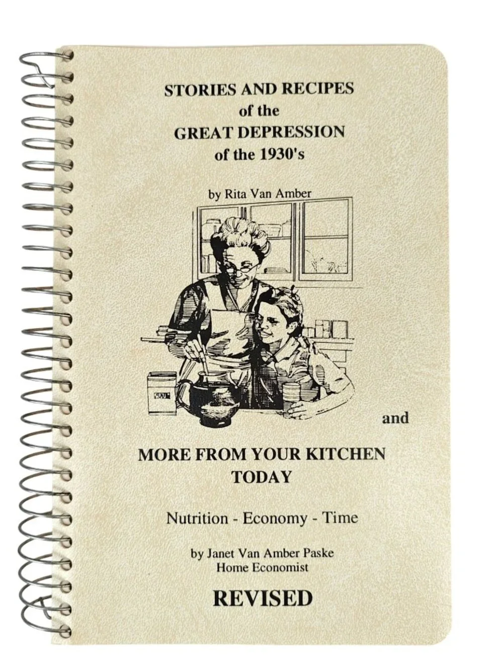 Stories And Recipes Of The Great Depression Rita Van Amber 1992 Spiral-Bound